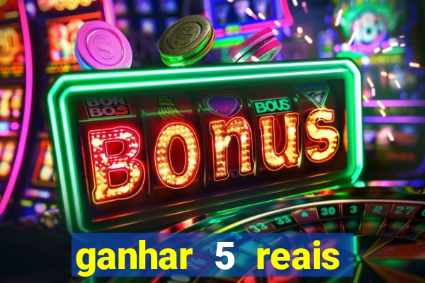 ganhar 5 reais agora pix